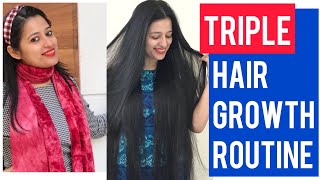 Triple Hair Growth Routine || Grow your Hair Faster , Thicker and Longer