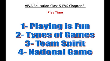 VIVA Education-Class 5-EVS-Chapter 3:- Play Time