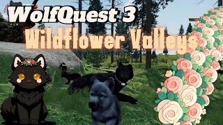 The PEACE before the STORM… WILDFLOWER VALLEYS #6 - WOLFQUEST 3
