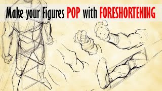 Make Your Figures POP with FORESHORTENING