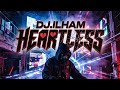 DJ.ILHAM - HEARTLESS 