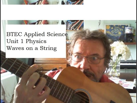 BTEC Applied Science: Unit 1 Physics Waves on a String - YouTube