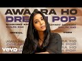 Shashwat Sachdev Awaara Ho Dream Pop Ft Shilpa Rao Indie Song Ft Shilpa Rao mp3