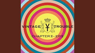 Watch Vintage Trouble How It Is video