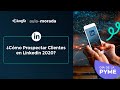 ¿Cómo Prospectar Clientes en Linkedin 2020 | Conferencia Aula Morada.