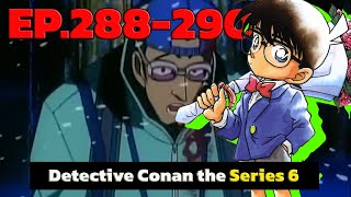 สปอย!! โคนันปี6 ตอนที่288-290| Detective Conan