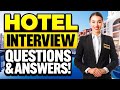 HOTEL INTERVIEW QUESTIONS &amp; ANSWERS! (How to PREPARE for a HOTEL JOB INTERVIEW!)