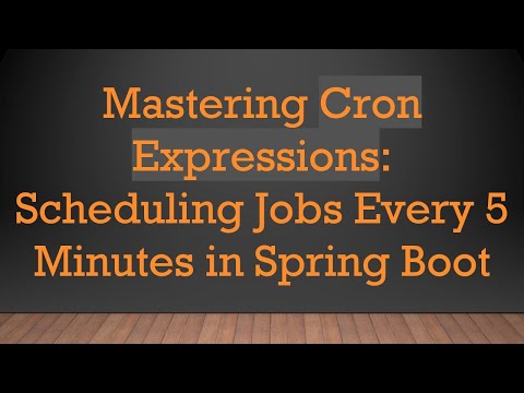 Mastering Cron Expressions: Scheduling Jobs Every 5 Minutes in Spring Boot