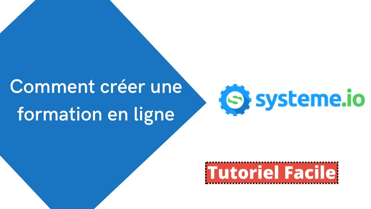 Comment créer une formation avec Systeme io (débutant) - YouTube