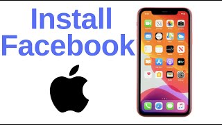 How to Install the Facebook App on Your iPhone