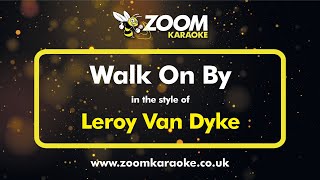 Leroy Van Dyke - Walk On By (Without Backing Vocals) (Karaoke Version) with Lyrics On Screen