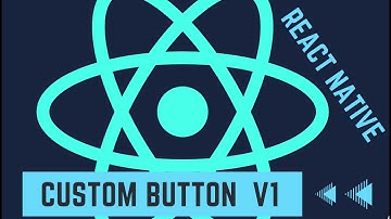 React Native Custom Button Creation