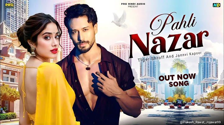 New Song 2025 | Pahli Nazar | Tiger Shroff | Jannvi Kapoor | New Hindi | New Romantic Love Song 2025
