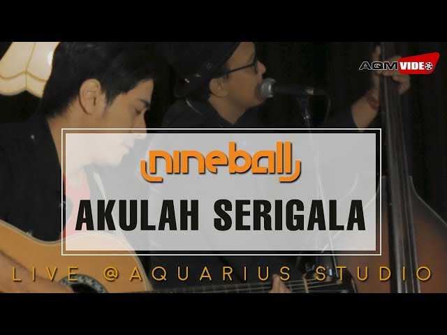 Nineball - Akulah Serigala | Live @Aquarius Studio class=