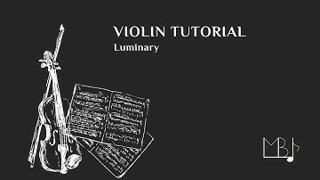 LUMINARY. Violin tutorial. Sheet music