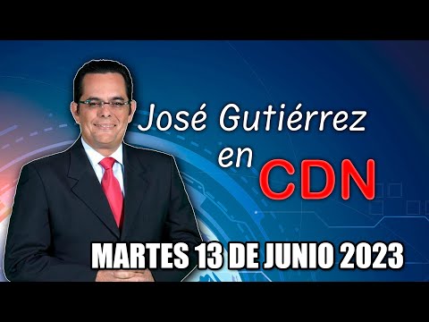 JOSÉ GUTIÉRREZ EN CDN - 13 DE JUNIO 2023