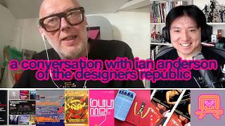 i spoke to ian anderson of the designers republic, the most copied design agency in the world