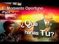 ¿Qué Harías Tú? 7 - El Momento Oportuno (1ª parte)