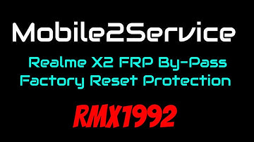 Realme X2 (FRP) By-Pass Factory Reset Protection (RMX1992) #RealmeX2#mobile2service#online#fix#frp