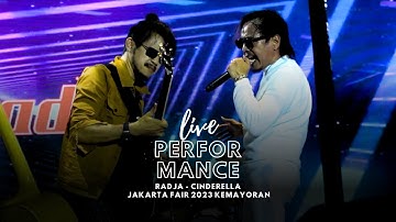 Radja  Cinderela @JakartaFairKemayoran 2023