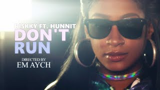 Riskky - "Dont Run" (Remix) ft. Hunnit | Directed By @TheRealEmAych