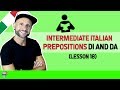 Learn Italian Prepositions: DI vs DA - Explained