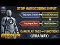 Stop Hardcoding Input in UE5 | Gameplay Tags → Functions (Lyra Way) | Episode 74