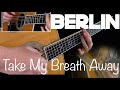 Take My Breath Away (Berlin) Fingerstyle Guitar