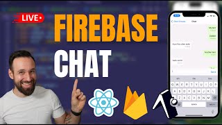 🔴 LIVE CHAT with React Native, Firebase & Expo