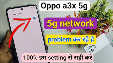 oppo a3x 5g network setting | oppo a3x network problem solution