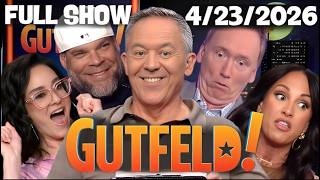 Greg Gutfeld 4/23/26 FULL EPISODE SHOW - Fox News April 23, 2026