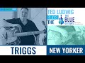 Triggs New Yorker from the Blue Guitar Collection