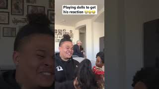 PLAYING DOLLS TO GET HIS REACTION! 😂
