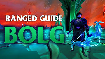 Runescape 3 | Ranged BOLG Guide