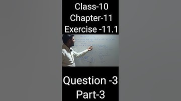 Class- 10 Chapter -11        Exercise -11.1  Question -3 Part-3       #shorts #maths