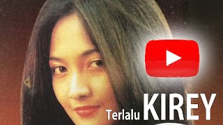 KIREY - TERLALU | Lagu Lawas Nostalgia (Video Lyric)