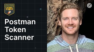 Postman Token Scanner | Postman Level Up