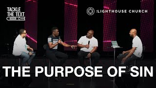 Tackle The Text // The Purpose of Sin