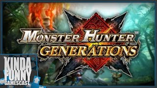 Why You Should Play Monster Hunter Genrations - Kinda Funny Gamescast Ep. 79 (Pt. 3)
