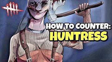 How To Counter Huntress / Dead By Daylight