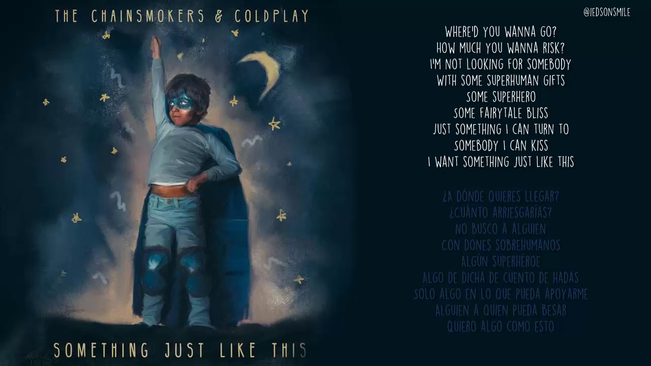 The Chainsmokers & Coldplay – Something Just Like This Lyrics