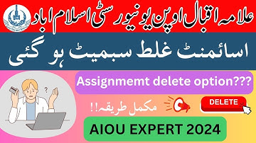 AIOU wrong Assignment Upload solution || AIOU Assignment remove method || Wrong Assignment Remove