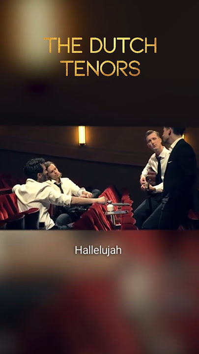✨ The Dutch Tenors - Hallelujah #leonardcohen #jeffbuckley