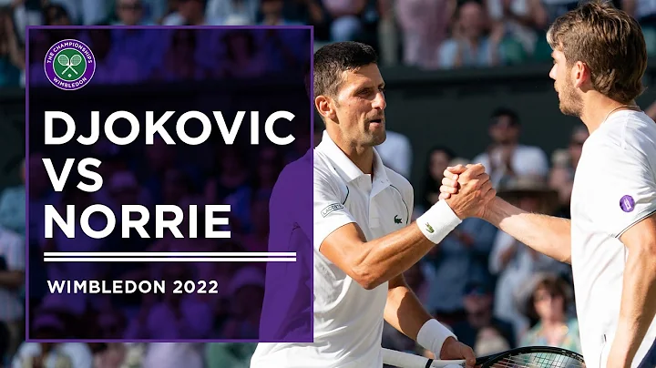 The Story of Djokovic vs Norrie | Wimbledon 2022 - DayDayNews