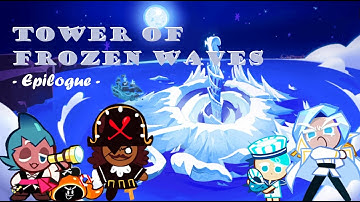 Tower of Frozen Waves Epilogue | Cookie Run: OvenBreak