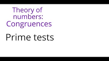 Theory of numbers: Prime tests
