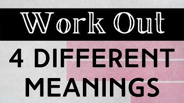 4 Different Meanings of The Phrasal Verb Work Out with Examples | Kitten English