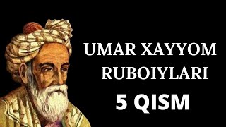 UMAR XAYYOM | RUBOIYLARI | 5 QISM  umar xayyom may mp3