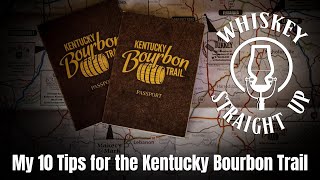 10 Tips for the Kentucky Bourbon Trail!