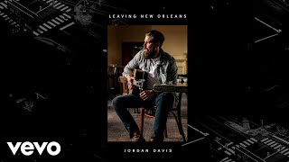 Jordan Davis - Leaving New Orleans (Official Audio) chords